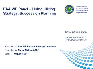 FAA VIP Panel – Hiring, Hiring Strategy, Succession Planning