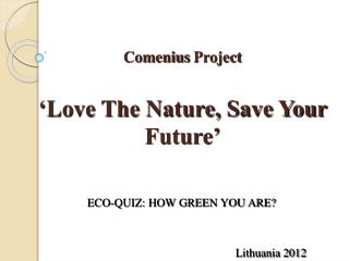 Comenius Project ‘Love The Nature, Save Your Future’