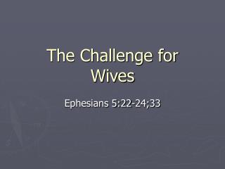 The Challenge for Wives
