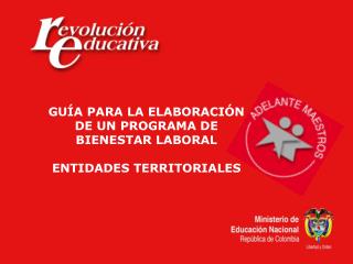 GUÍA PARA LA ELABORACIÓN DE UN PROGRAMA DE BIENESTAR LABORAL ENTIDADES TERRITORIALES