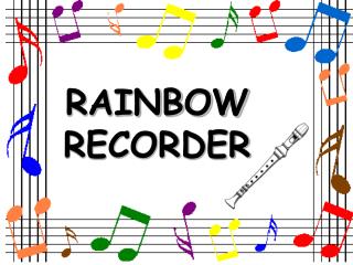 RAINBOW RECORDER