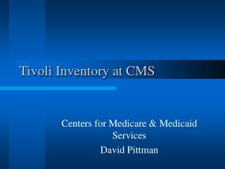 Tivoli Inventory at CMS