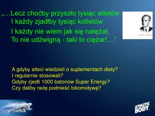 „…Lecz choćby przyszło tysiąc atletów I każdy zjadłby tysiąc kotletów