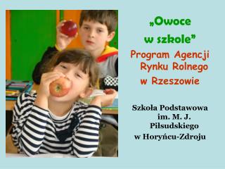 „Owoce w szkole” Program Agencji Rynku Rolnego w Rzeszowie