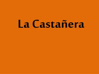 La Castañera