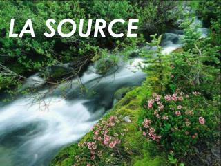 LA SOURCE