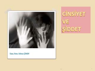 CİNSİYET VE ŞİDDET