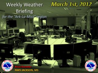 Weekly Weather Briefing for the “Ark-La-Miss” region