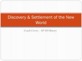 Discovery &amp; Settlement of the New World