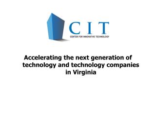 Accelerating the next generation of technology and technology companies in Virginia