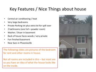 Key Features / Nice Things about house