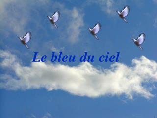 Le bleu du ciel