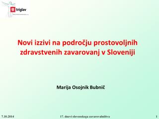Novi izzivi na področju prostovoljnih zdravstvenih zavarovanj v Sloveniji