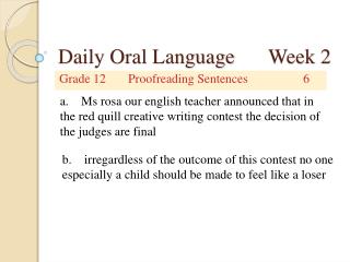 Daily Oral Language 	Week 2