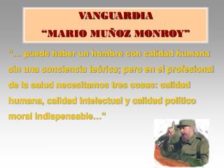 VANGUARDIA “MARIO MUÑOZ MONROY”