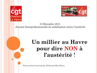 13 Décembre 2011 Journée Interprofessionnelle de mobilisation contre l’austérité