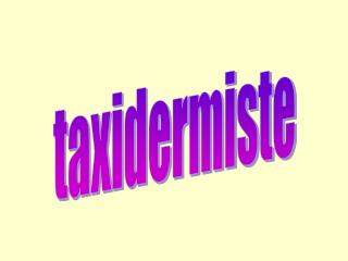 taxidermiste