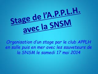 Stage de l ’ A.P.P.L.H. avec la SNSM