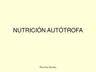 NUTRICIÓN AUTÓTROFA