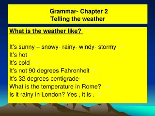 Grammar- Chapter 2 Telling the weather