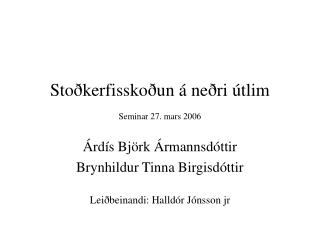 Stoðkerfisskoðun á neðri útlim Seminar 27. mars 2006