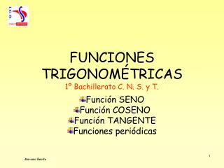 FUNCIONES TRIGONOMÉTRICAS 1º Bachillerato C. N. S. y T.