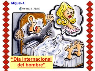 “Día internacional del hombre”