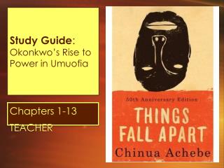 Study Guide : Okonkwo ’ s Rise to Power in Umuofia