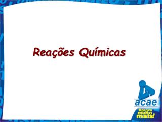 Reações Químicas