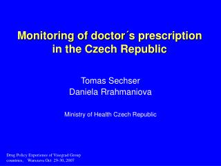 Monitoring of doctor´s prescription in the Czech Republic