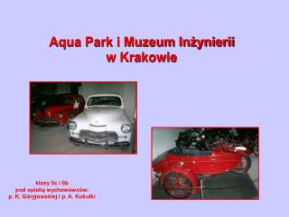 Aqua Park i Muzeum Inżynierii w Krakowie