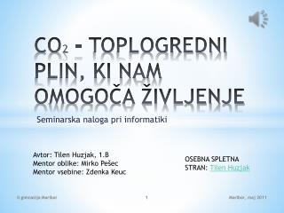 CO 2 – TOPLOGREDNI PLIN, KI NAM OMOGOČA ŽIVLJENJE