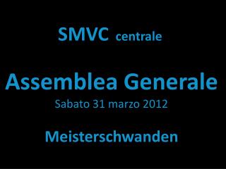 SMVC centrale