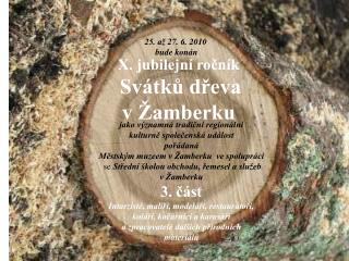 X. jubilejní ročník Svátků dřeva v Žamberku