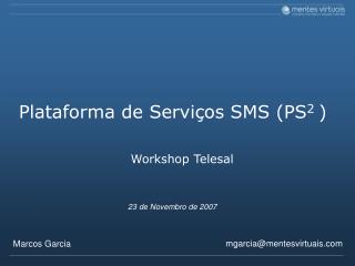 Plataforma de Serviços SMS (PS 2 )