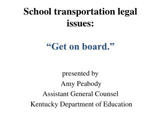 School transportation legal issues: “Get on board.”
