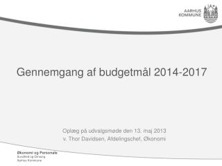 Gennemgang af budgetmål 2014-2017