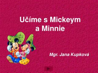 U č íme s Mickeym a Minnie