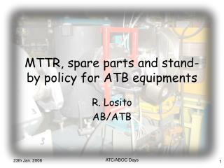 MTTR, spare parts and stand-by policy for ATB equipments