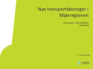 Nye transportløsninger i Mjøsregionen