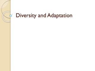 Diversity and Adaptation