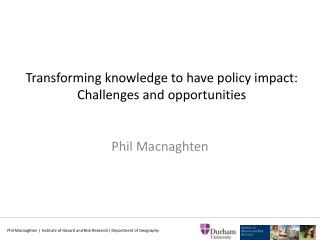 Transforming knowledge to have policy impact: Challenges and opportunities