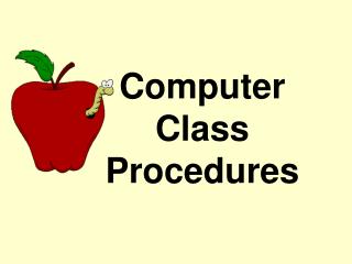 Computer Class Procedures