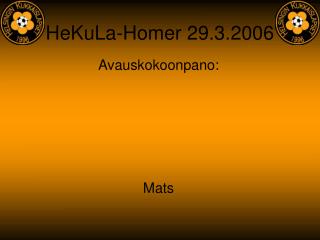 HeKuLa-Homer 29.3.2006