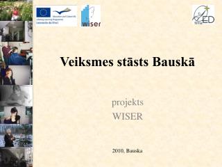 Veiksmes stāsts Bauskā