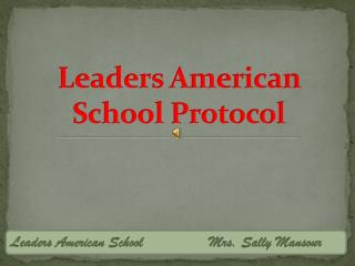 Leaders American School Protocol