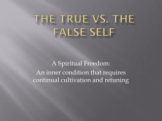 The True vs. The False Self