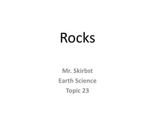 Rocks
