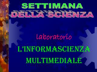 laboratorio L’informascienza multimediale