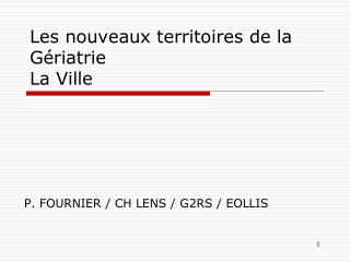 Les nouveaux territoires de la Gériatrie La Ville